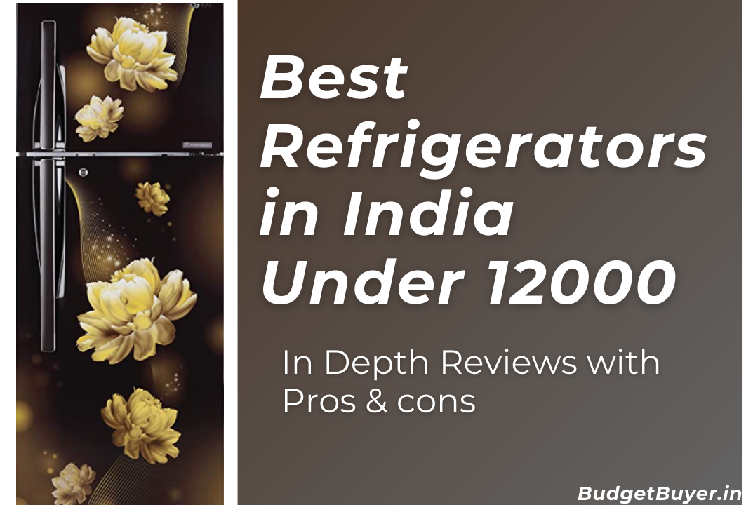 7 Best Refrigerator Under 12000 in India (Review 2022) [Must Buy] Budget Buyer
